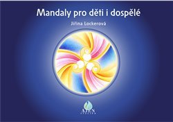 Mandaly pro děti i dospělé - Jiřina Lockerová