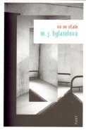 Co se stalo - Maria Joan Hylandová