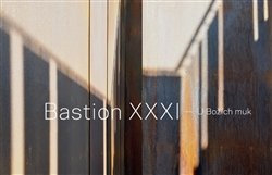 Bastion XXXI - Pavla Melková, Miroslav Cikán