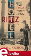 Hotel Ritz - Tilar J. Mazzeová