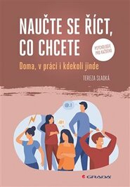Naučte se říct, co chcete - Tereza Sladká