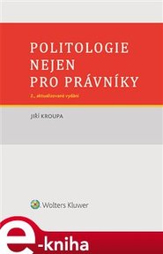 Politologie nejen pro právníky - Jiří Kroupa