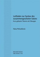 Leitfaden zur Syntax des zusammengesetzten Satzes. Kurz gefasste Theorie mit Übungen