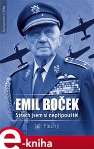 Emil Boček. Strach jsem si nepřipouštěl - Jiří Plachý