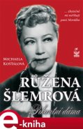 Růžena Šlemrová - Michaela Košťálová