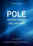 Pole – Hledání skryté síly vesmíru