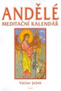 Andělé meditační kalendář - nástěnný kalendář - Václav Ježek