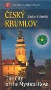 Český Krumlov - The City ot the Mystical Rose - Václav Vokolek