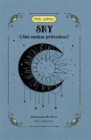 Sny- Váš osobní průvodce - Angela Mogridge