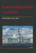 Rusko a střední Evropa v 18. století - František Stellner