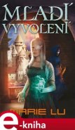 Mladí vyvolení - Marie Lu