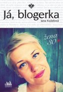 Já, blogerka - Jana Kuželová