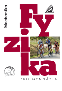 Fyzika pro gymnázia – Mechanika