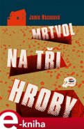 Mrtvol na tři hroby - Jamie Masonová