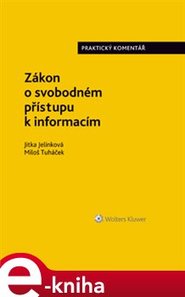 Zákon o svobodném přístupu k informacím - Miloš Tuháček, Jitka Jelínková