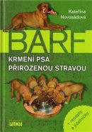Barf. Krmení psa přirozenou stravou - Kateřina Novosádová