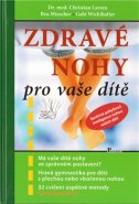 Zdravé nohy pro vaše dítě - Christian Larsen, Bea Miescher, Gabi Wickihalter