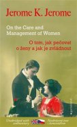 O tom, jak pečovat o ženy a jak je zvládnout / On the Care and Management of Women - Jerome Klapka Jerome