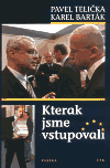 Kterak jsme vstupovali - Pavel Telička, Karel Barták