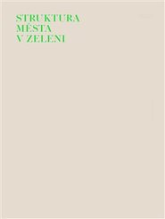 Struktura města v zeleni - Ladislav Zikmund-Lender
