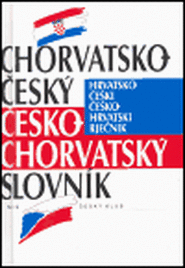 Chorvatsko-český česko-chorvatský slovník - Vladimír Uchytil, Tomáš Uchytil