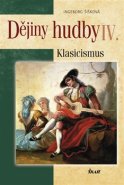 Dějiny hudby IV. - Ingeborg Šišková