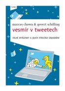 Vesmír v tweetech - Marcus Chown, Govert Schilling