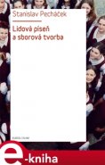 Lidová píseň a sborová tvorba - Stanislav Pecháček