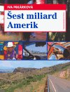 Šest miliard Amerik - Iva Pekárková