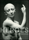 Heroes - Ivan Pinkava
