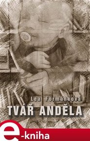 Tvář anděla - Lea Formánková