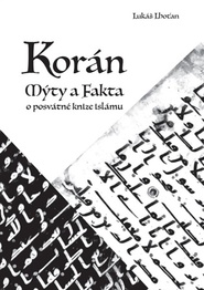 Korán - mýty a fakta o posvátné knize islámu