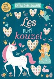 Les plný kouzel - Kniha omalovánek