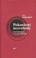 Pokoušení nesvobody - Ralf Dahrendorf