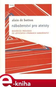 Náboženství pro ateisty - Alain de Botton