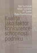 Kvalita jako faktor konkurenceschopnosti podniku