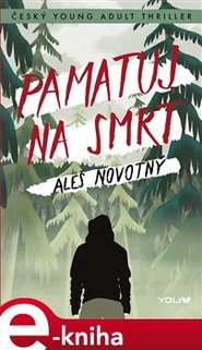 Pamatuj na smrt - Aleš Novotný