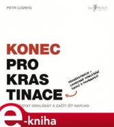 Konec prokrastinace - Petr Ludwig