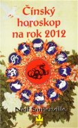 Čínský horoskop na rok 2012 - Neil Somerville