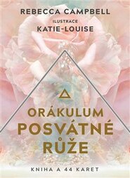 Orákulum posvátné růže - Rebecca Campbell