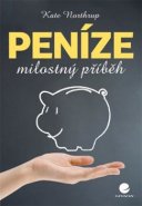 Peníze – milostný příběh - Kate Northrupová