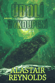 Údolí vykoupení - kniha první - Alastair Reynolds