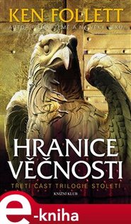 Hranice věčnosti - Ken Follett