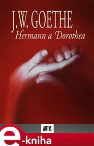 Hermann a Dorothea - Johann Wolfgang Goethe