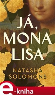 Já, Mona Lisa - Natasha Solomons