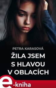 Žila jsem s hlavou v oblacích