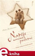 Naděje umírá poslední - Halina Birenbaumová