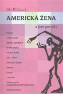 Americká žena a jiné povídky - Jiří Klobouk
