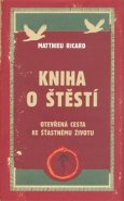 Kniha o štěstí - Ricard Matthieu