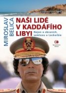 Naši lidé v Kaddáfího Libyi